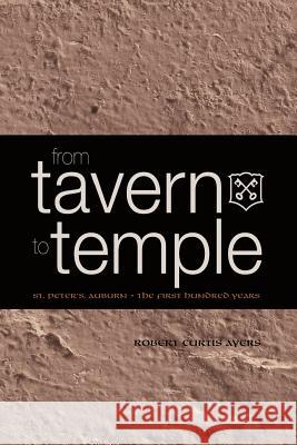 From Tavern to Temple, St. Peter's Church, Auburn: The First Century