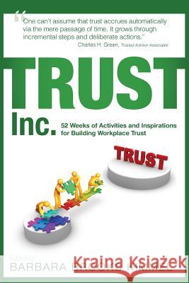 TRUST Inc.,: 52 Weeks of Activities and Inspirations for Building Workplace Trust