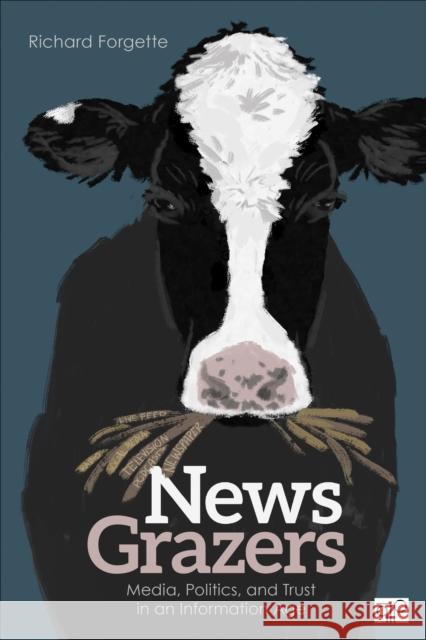 News Grazers: Media, Politics, and Trust in an Information Age