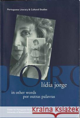 Lídia Jorge in other words / por outras palavras