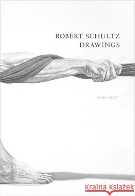 Robert Schultz Drawings, 1990-2007