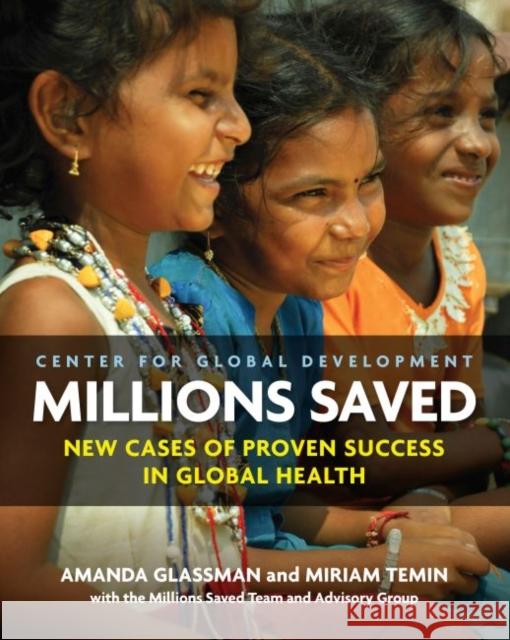 Millions Saved: New Cases of Proven Success in Global Health