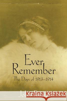 Ever Remember the Days of 1913-1914