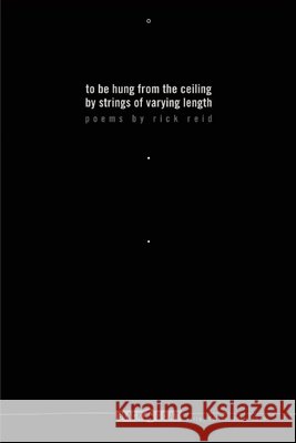 To Be Hung from the Ceiling by Strings of Varying Length
