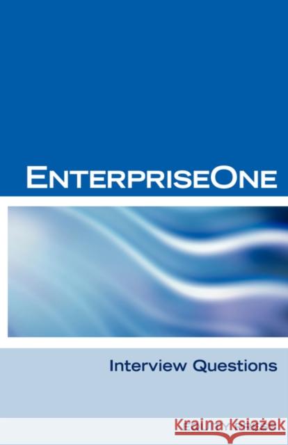 Oracle Jde / Enterpriseone Interview Questions, Answers, and Explanations: Enterpriseone Certification Review