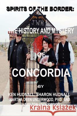 Spirits of the Border: The History and Mystery of Concordia