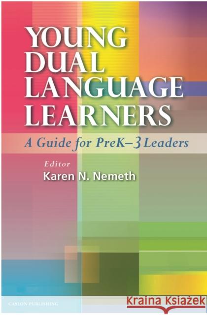Young Dual Language Learners: A Guide for PreK-3 Leaders