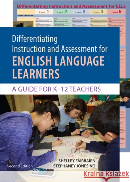 Differentiating Instruction and Assessment for English Language Learners: A Guide for K - 12 Teachers