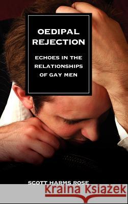 Oedipal Rejection: Echoes in the Relationships of Gay Men