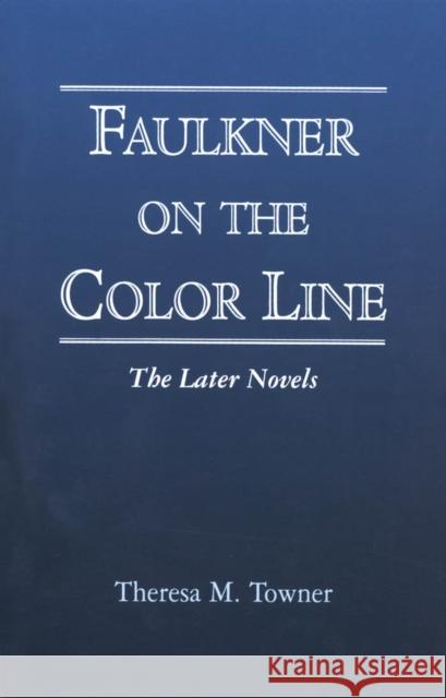 Faulkner on the Color Line: The Later Novels