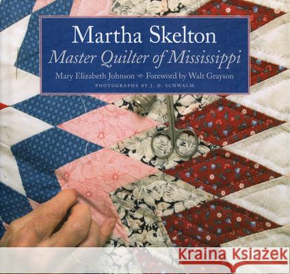 Martha Skelton: Master Quilter of Mississippi