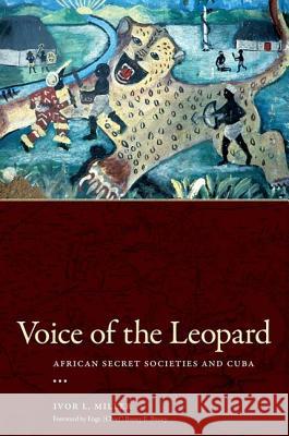 Voice of the Leopard: African Secret Societies and Cuba