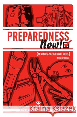 Preparedness Now!: An Emergency Survival Guide