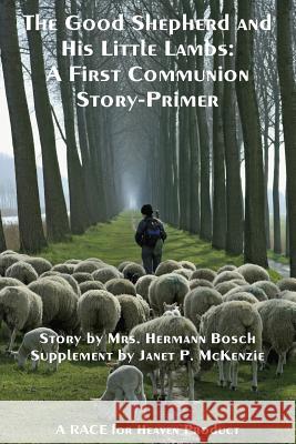 The Good Shepherd and His Little Lambs Study Edition: A First Communion Story-Primer
