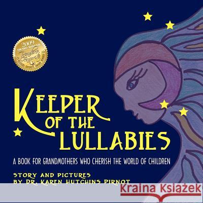 Keeper of the Lullabies, a Book for Grandmothers Who Cherish the World of Children