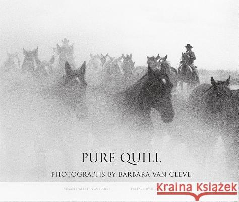 Pure Quill: Photographs by Barbara Van Cleve