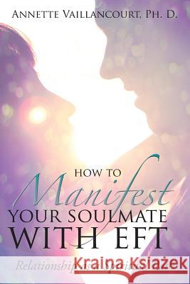 How to Manifest Your SoulMate with EFT: Relationship as a Spiritual Path