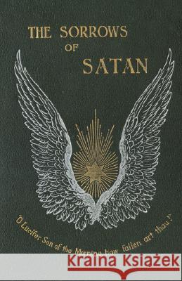 The Sorrows of Satan; Or, the Strange Experience of One Geoffrey Tempest, Millionaire