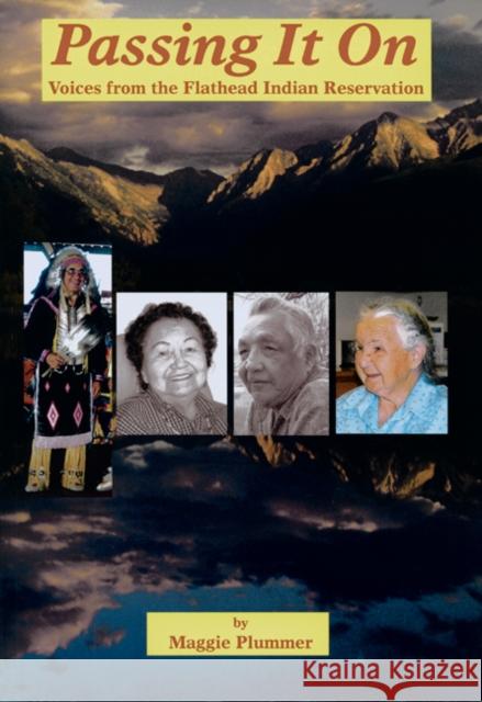 Passing It on: Voices from the Flathead Indian Reservation