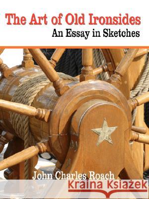 The Art of Old Ironsides: An Essay in Sketches