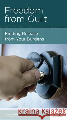 Freedom from Guilt: Finding Release from Your Burdens