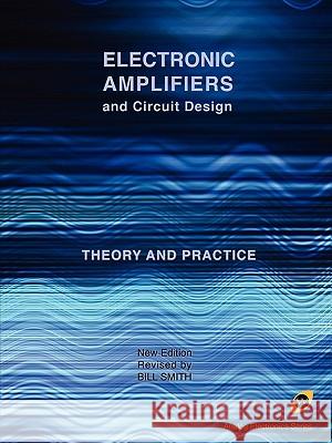 Electronic Amplifiers and Circuit Design (Analog Electronics Series)