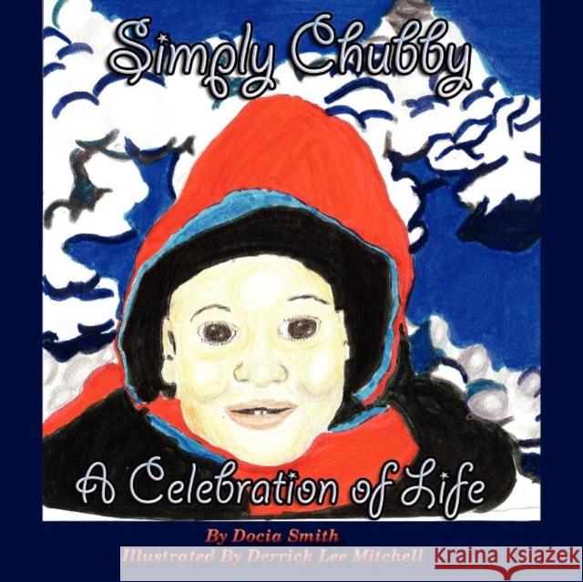 Simply Chubby a Celebration of Life