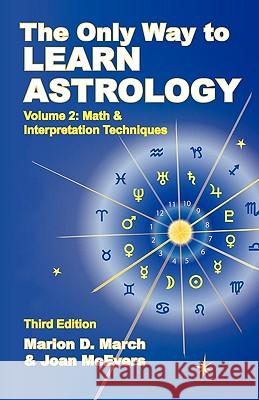 The Only Way to Learn about Astrology, Volume 2, Third Edition