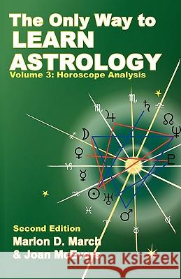 The Only Way to Learn about Astrology, Volume 3, Second Edition