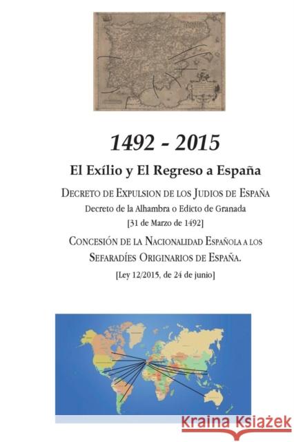 1492 - 2015: El Exilio y El Regreso a España