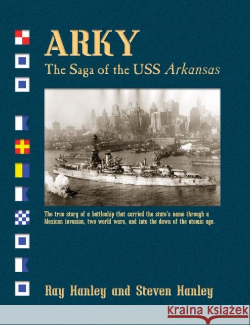 Arky: The Saga of the USS Arkansas