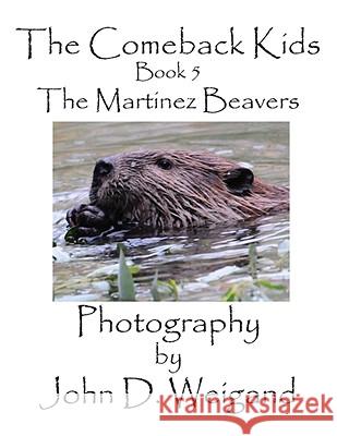 The Comeback Kids, Book 5, the Martinez Beavers