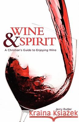 Wine & Spirt: A Christian's Guide to Enjoying Wine