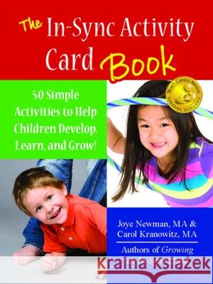 The In-Sync Activity Card Book: 50 Simple Activities to Help Children Develop, Learn, and Grow!