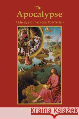 The Apocalypse: A Literary and Theological Commentary