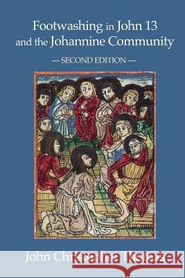 Footwashing in John 13 and the Johannine Community