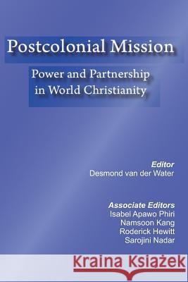 Postcolonial Mission: Power and Partnership in World Christianity
