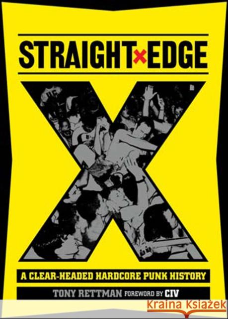 Straight Edge: A Clear-Headed Hardcore Punk History