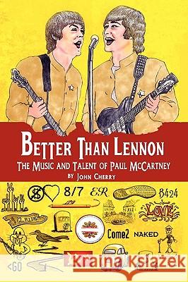 Better Than Lennon, the Music and Talent of Paul McCartney