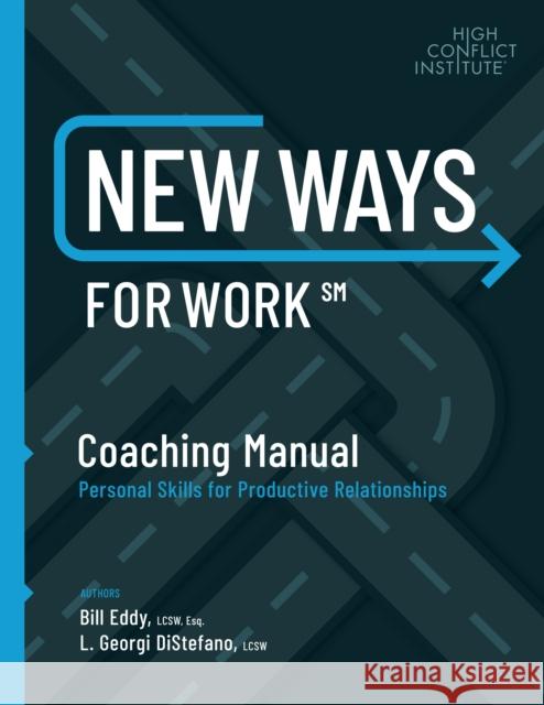 New Ways for Work: Coaching Manual: Personal Skills for Productive Relationships