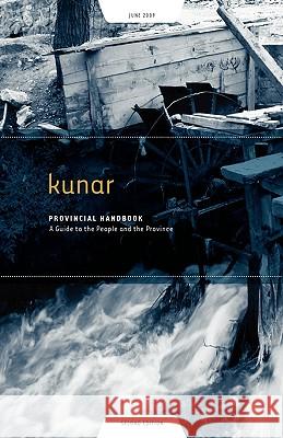 Kunar Provincial Handbook: A Guide to the People and the Province