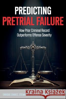 Predicting Pretrial Failure: How Prior Criminal Record Outperforms Offense Severity