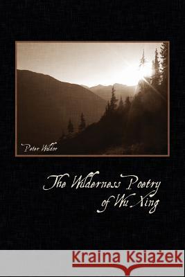 The Wilderness Poetry of Wu Xing