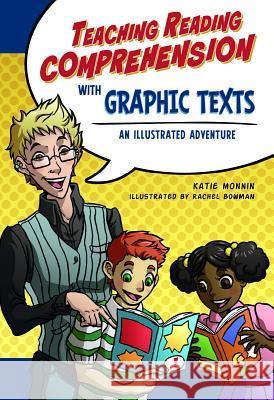 Teaching Reading Comprehension with Graphic Texts: An Illustrated Adventure
