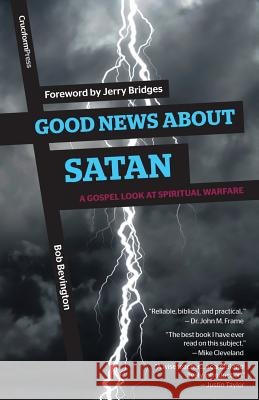 Good News About Satan: A Gospel Look at Spiritual Warfare