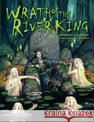 Wrath of the River King: A Pathfinder RPG Adventure for 4th-6th Level Characters