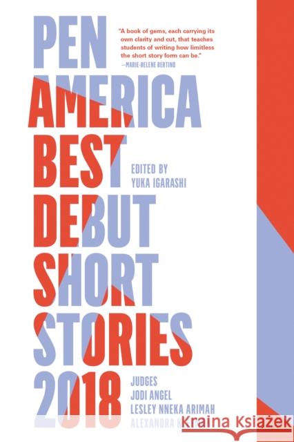 Pen America Best Debut Short Stories 2018: Pen America Best Debut Short Stories