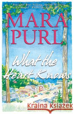 What the Heart Knows: A Milford-Haven Novel