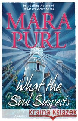 What the Soul Suspects: Milford-Haven Paranormal Novella