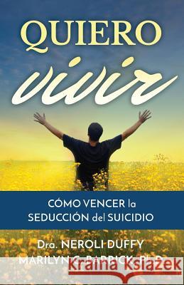 Quiero vivir: cómo vencer la seducción del suicidio